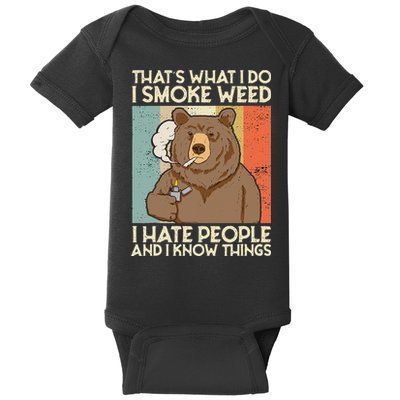 Thats What I Do I Smoke Weed I Hate People And I Know 420 Baby Bodysuit