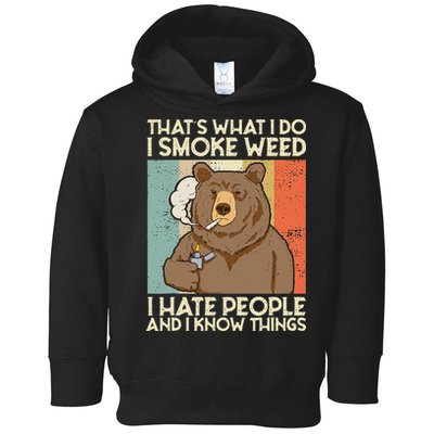 Thats What I Do I Smoke Weed I Hate People And I Know 420 Toddler Hoodie