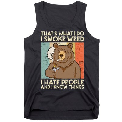 Thats What I Do I Smoke Weed I Hate People And I Know 420 Tank Top