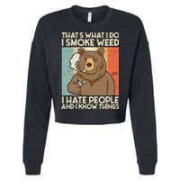 Thats What I Do I Smoke Weed I Hate People And I Know 420 Cropped Pullover Crew
