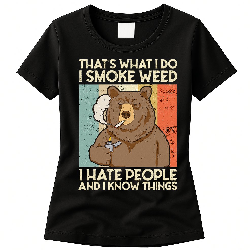 Thats What I Do I Smoke Weed I Hate People And I Know 420 Womens T-Shirt