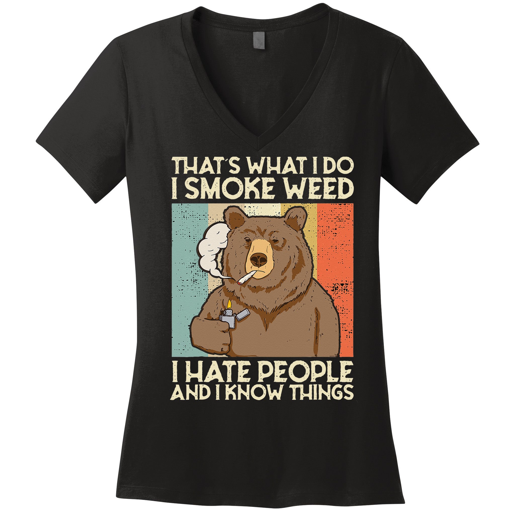 Thats What I Do I Smoke Weed I Hate People And I Know 420 Women's V-Neck T-Shirt
