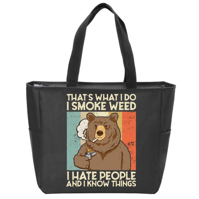 Thats What I Do I Smoke Weed I Hate People And I Know 420 Zip Tote Bag