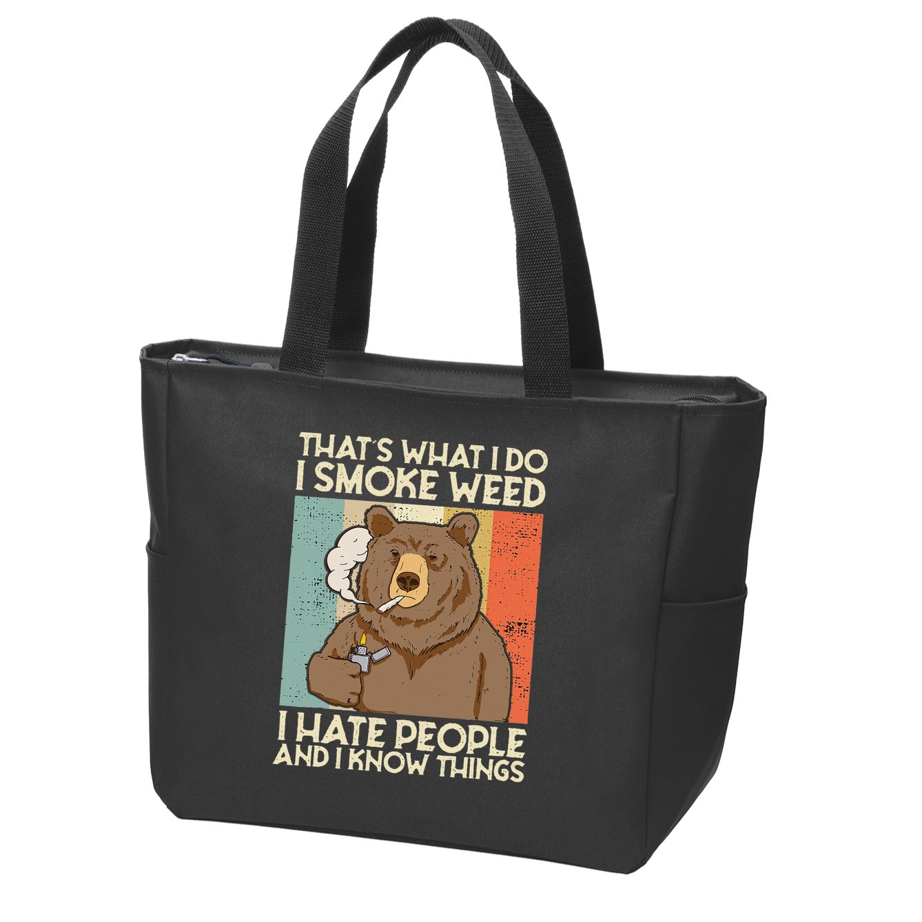 Thats What I Do I Smoke Weed I Hate People And I Know 420 Zip Tote Bag
