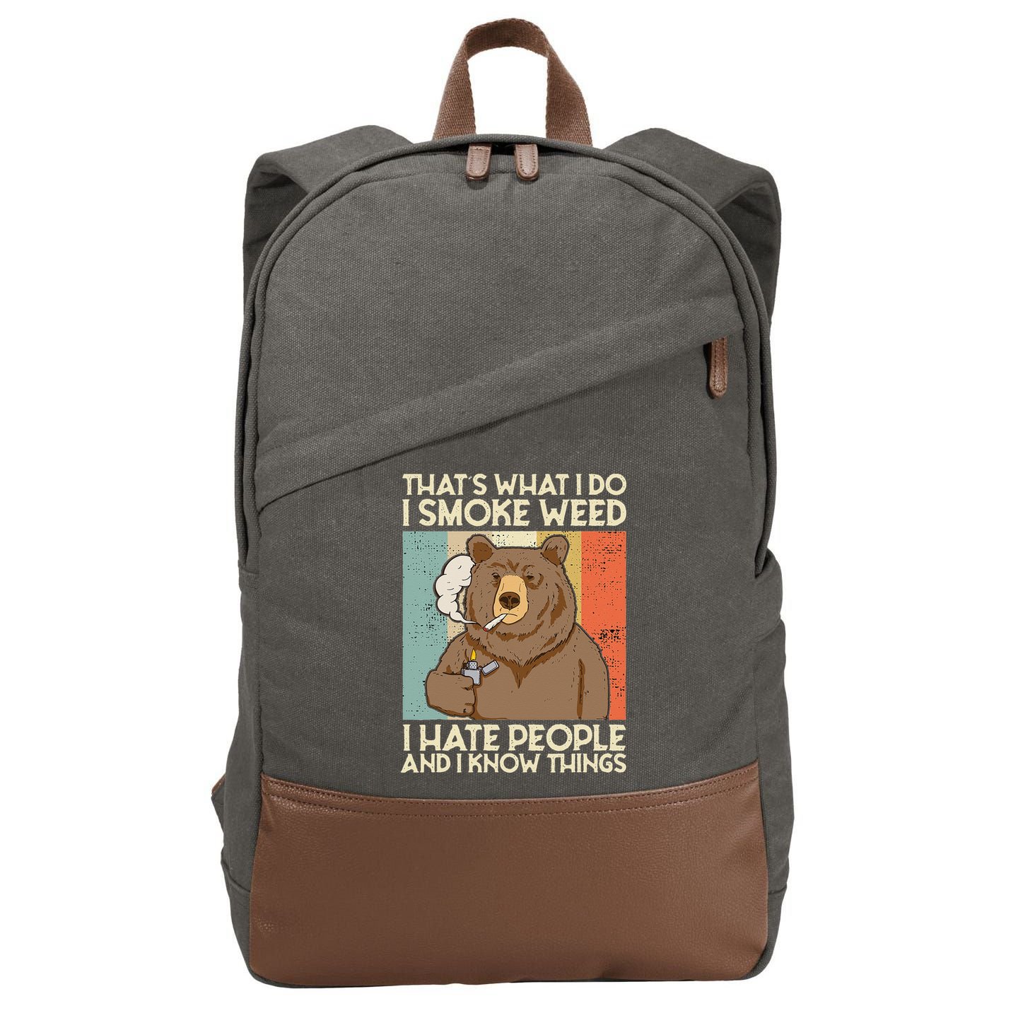 Thats What I Do I Smoke Weed I Hate People And I Know 420 Cotton Canvas Backpack