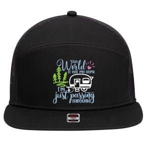 This World Is Not My Home IM Only Passing Camping Camper Gift 7 Panel Mesh Trucker Snapback Hat