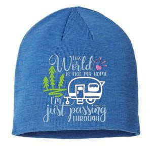 This World Is Not My Home IM Only Passing Camping Camper Gift Sustainable Beanie