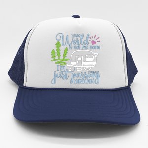 This World Is Not My Home IM Only Passing Camping Camper Gift Trucker Hat