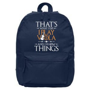 That's What I Do I Play Viola And I Know Things - Violist 16 in Basic Backpack