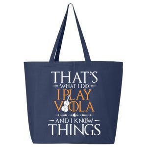 That's What I Do I Play Viola And I Know Things - Violist 25L Jumbo Tote