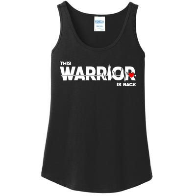 This Warrior Is Back Open Heart Surgery Recoverys Wo Ladies Essential Tank