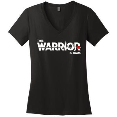 This Warrior Is Back Open Heart Surgery Recoverys Wo Women's V-Neck T-Shirt