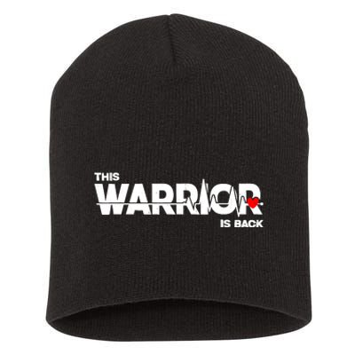 This Warrior Is Back Open Heart Surgery Recoverys Wo Short Acrylic Beanie