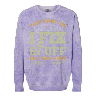 That's What I Do I Fix Stuff And I Know Things Funny Saying Colorblast Crewneck Sweatshirt