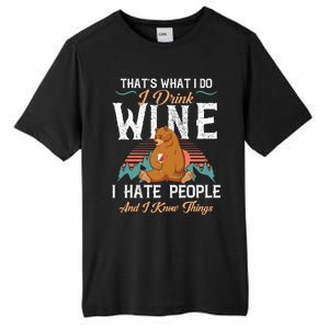 That's What I Do I Wine I Hate People And I Know Thing Gift Tall Fusion ChromaSoft Performance T-Shirt