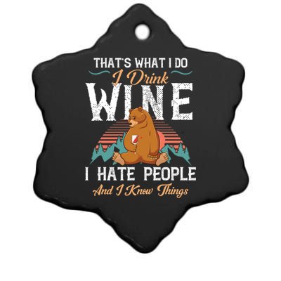 That's What I Do I Wine I Hate People And I Know Thing Gift Ceramic Star Ornament