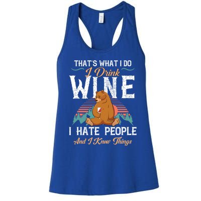 That's What I Do I Wine I Hate People And I Know Thing Gift Women's Racerback Tank