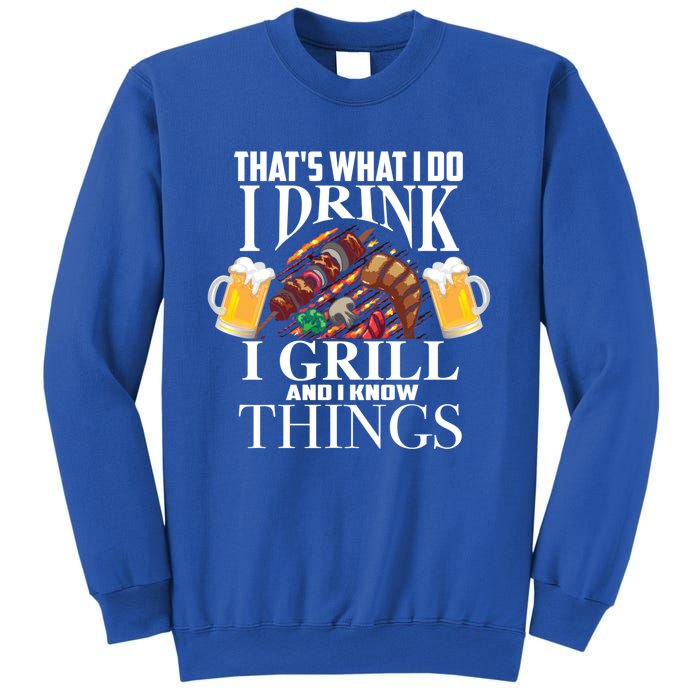 That's What I Do I I Grill And Know Things Funny Gift Sweatshirt