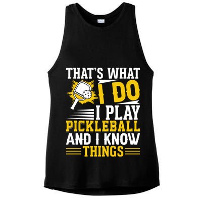 That's What I Do I Play Pickleball And I Know Things Ladies PosiCharge Tri-Blend Wicking Tank