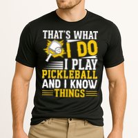 That's What I Do I Play Pickleball And I Know Things Performance Shirt