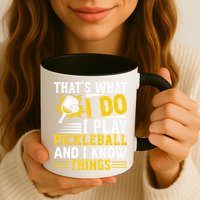 That's What I Do I Play Pickleball And I Know Things Mug