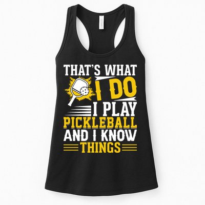 That's What I Do I Play Pickleball And I Know Things Womens Tank Top