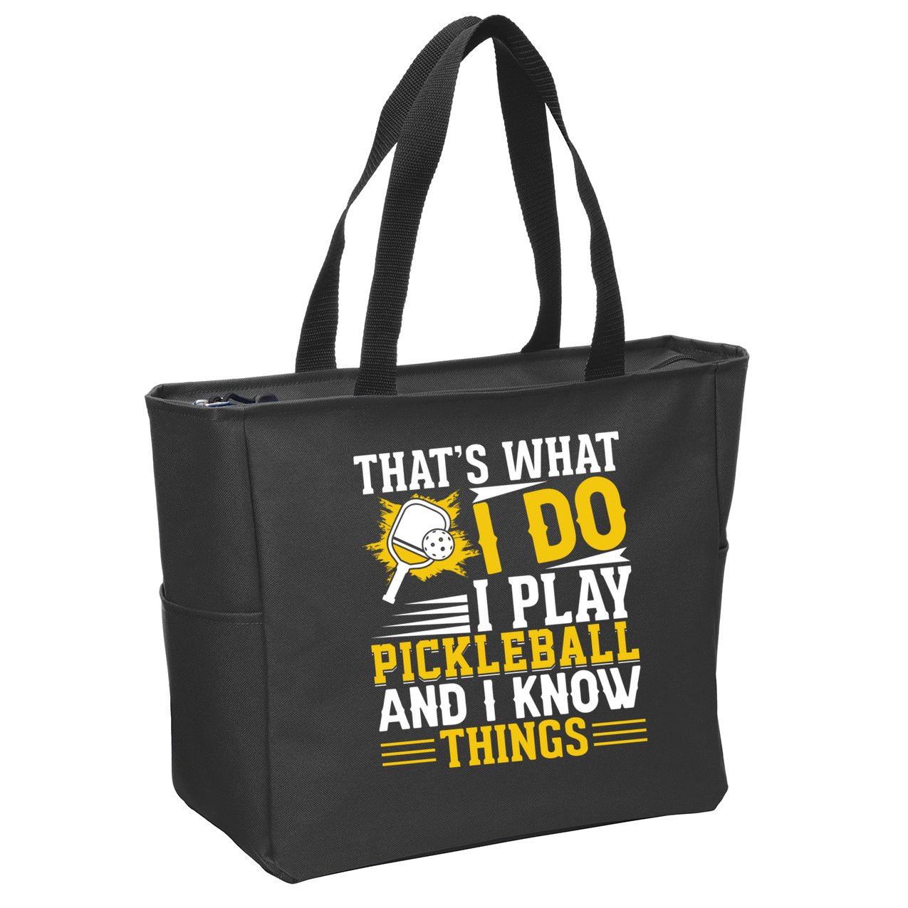 That's What I Do I Play Pickleball And I Know Things Zip Tote Bag