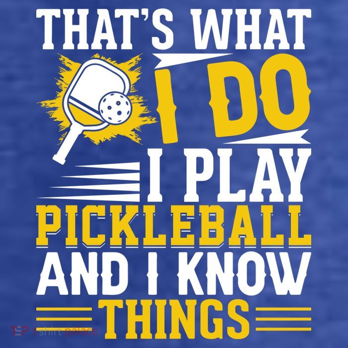 That's What I Do I Play Pickleball And I Know Things Premium T-Shirt