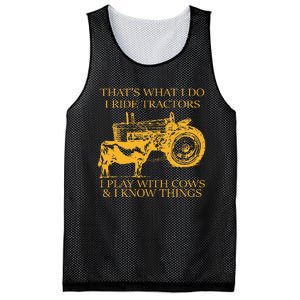 ThatS What I Do I Ride Tractors I Play With Cows And I Know Mesh Reversible Basketball Jersey Tank