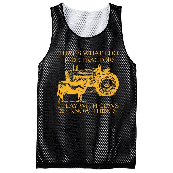 ThatS What I Do I Ride Tractors I Play With Cows And I Know Mesh Reversible Basketball Jersey Tank