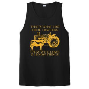 ThatS What I Do I Ride Tractors I Play With Cows And I Know PosiCharge Competitor Tank