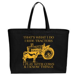 ThatS What I Do I Ride Tractors I Play With Cows And I Know Cotton Canvas Jumbo Tote