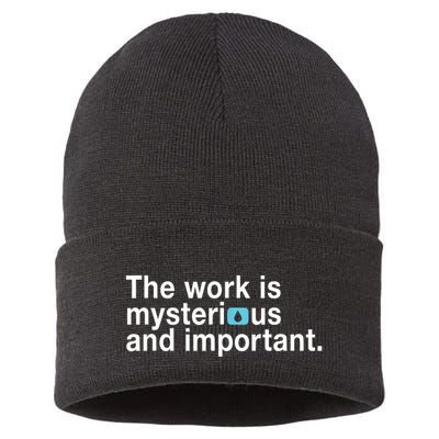 The Work Is Mysterious And Important Sustainable Knit Beanie