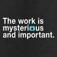 The Work Is Mysterious And Important Hat