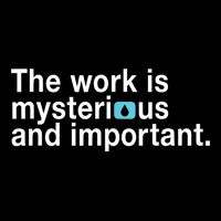 The Work Is Mysterious And Important Toddler T-Shirt