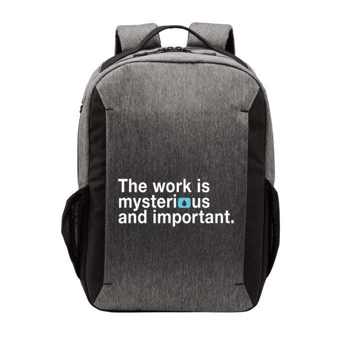 The Work Is Mysterious And Important Vector Backpack