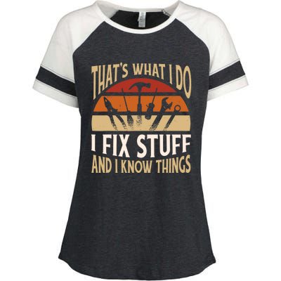 That's What I Do I Fix Stuff And I Know Things Funny Saying Enza Ladies Jersey Colorblock Tee