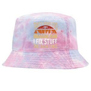 That's What I Do I Fix Stuff And I Know Things Funny Saying Tie-Dyed Bucket Hat