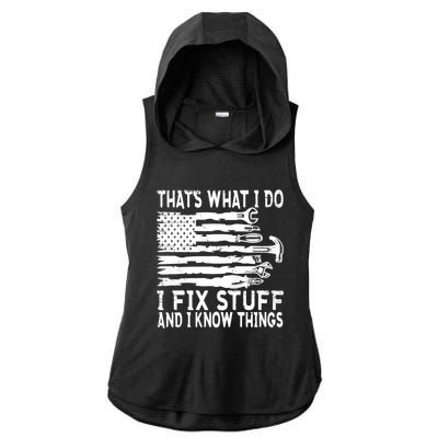 That's What I Do I Fix Stuff And I Know Things Funny Ladies PosiCharge Tri-Blend Wicking Draft Hoodie Tank