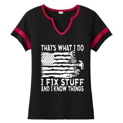 That's What I Do I Fix Stuff And I Know Things Funny Ladies Halftime Notch Neck Tee