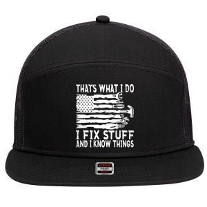 That's What I Do I Fix Stuff And I Know Things Funny 7 Panel Mesh Trucker Snapback Hat