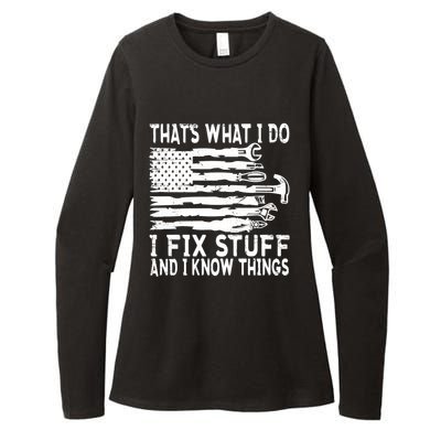 That's What I Do I Fix Stuff And I Know Things Funny Womens CVC Long Sleeve Shirt