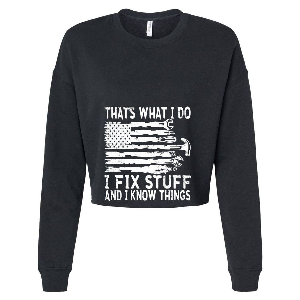 That's What I Do I Fix Stuff And I Know Things Funny Crop Fleece Hoodie