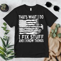 That's What I Do I Fix Stuff And I Know Things Funny Premium T-Shirt