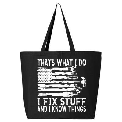 That's What I Do I Fix Stuff And I Know Things Funny 25L Jumbo Tote