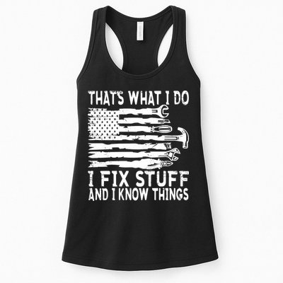 That's What I Do I Fix Stuff And I Know Things Funny Womens Tank Top