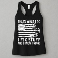 That's What I Do I Fix Stuff And I Know Things Funny Womens Tank Top