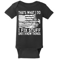 That's What I Do I Fix Stuff And I Know Things Funny Baby Bodysuit