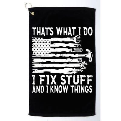 That's What I Do I Fix Stuff And I Know Things Funny Golf Towel