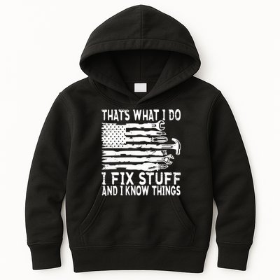 That's What I Do I Fix Stuff And I Know Things Funny Kids Hoodie